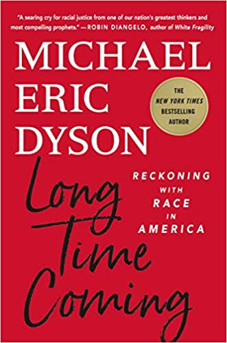 Long Time Coming: Reckoning with Race in America